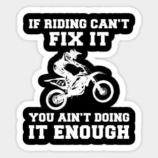 "Dirtbike Fixes Everything T-Shirt" Sticker